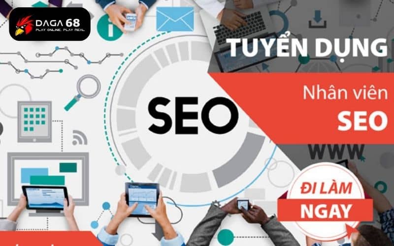 Tuyển dụng nhân viên SEO tại DAGA68 Tuyển dụng nhân viên SEO tại DAGA68